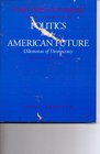 Politics and the American Future Study Guide to Accompany Politics and the American Future Dilemmas of Democracy