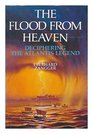The Flood from Heaven  Deciphering the Atlantis Legend