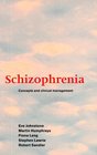 Schizophrenia Concepts and Clinical Management