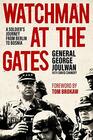 Watchman at the Gates A Soldier's Journey from Berlin to Bosnia