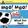 Begin Smart Moo Moo What Are You