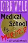 Medical School Is Murder A Ben Candidi Mystery