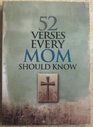 52 Verses Every Mom Should Know
