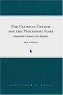 The Catholic Church and the Protestant State Nineteenthcentury Irish Realities