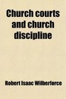 Church courts and church discipline