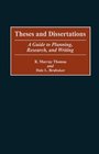 Theses and Dissertations A Guide to Planning Research and Writing