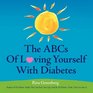 The ABCs Of Loving Yourself With Diabetes