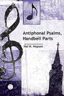 Antiphonal Psalms Handbell Parts