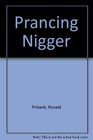 The Prancing Nigger
