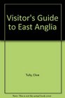 Visitor's Guide to East Anglia