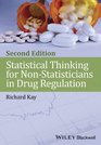 Statistical Thinking for NonStatisticians in Drug Regulation