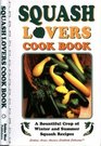 Squash Lovers Cook Book