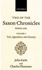 Two of the Saxon Chronicles Parallel With supplementary extracts from the others A revised text edited with Introduction Notes Appendices and Glossary  2volume set