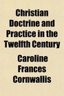 Christian Doctrine and Practice in the Twelfth Century