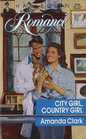 City Girl, Country Girl (Harlequin Romance, No 3104)