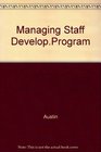 Managing Staff Development Programs in Human Service Agencies