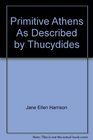 Primitive Athens as Described by Thucydides