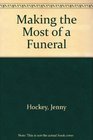 Making the Most of a Funeral