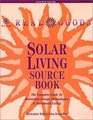 Real Goods Solar Living Source Book: The Complete Guide to Renewable Energy Technologies and Sustainable Living (Real Goods Solar Living Sourcebook)