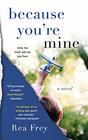 Because You\'re Mine