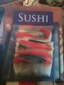 Sushi: A Classic Collection of Japanese-style Recipes