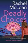 Deadly Choices (Detective Zoe Finch)