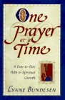 ONE PRAYER AT A TIME  A DAYTODAY PATH TO SPIRITUAL GROWTH