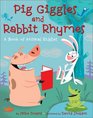 Pig Giggles and Rabbit Rhymes A Book of Animal Riddles