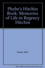 Phebe's Hitchin Book Memories of Life in Regency Hitchin