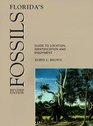 Florida's Fossils: Guide to Location, Identification and Enjoyment