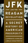 The First SupplySider How JFK Inspired the Reagan Revolution