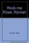 Rock me Rose Roman