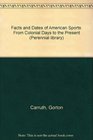 Facts and Dates of American Sports From Colonial Days to the Present
