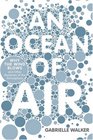 An Ocean of Air Why the Wind Blows and Other Mysteries of the Atmosphere