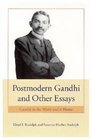 Postmodern Gandhi and Other Essays Gandhi in the World and at Home