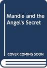 Mandie and the Angel's Secret