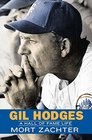 Gil Hodges A Hall of Fame Life