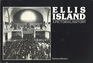 Ellis Island A Pictorial History