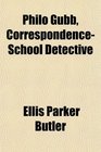 Philo Gubb CorrespondenceSchool Detective