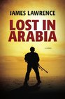 Lost in Arabia A Novel