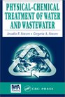 PhysicalChemical Treatment of Water and Wastewater