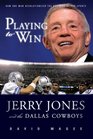Playing to Win: Jerry Jones and the Dallas Cowboys