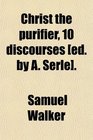 Christ the purifier 10 discourses