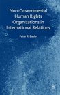 NonGovernmental Human Rights Organizations in International Relations