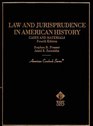 Law and Jurisprudence in American History  Cases and Materials