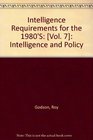 Intelligence Requirements for the 1980's Intelligence and Policy