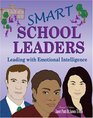 Smart School Leaders Leading with Emotional Intelligence