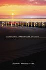 Encounters Authentic Experiences of God
