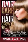 Hair Care And Hair Growth Solutions How To Regrow Your Hair Faster Hair Loss Treatment And Hair Growth Remedies