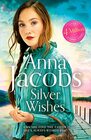 Silver Wishes Book 1 in the brand new Jubilee Lake series by beloved author Anna Jacobs
